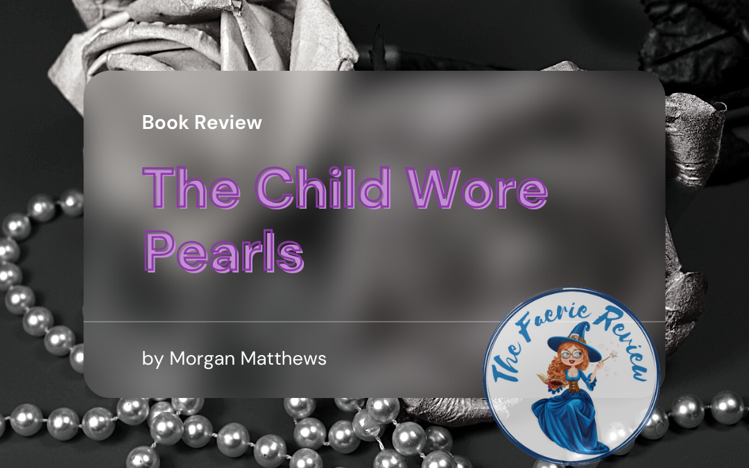 Review: The Child Wore Pearls