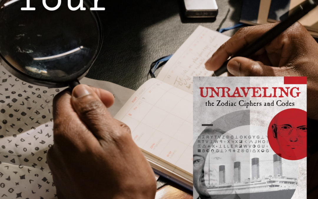 Tour: Unraveling the Zodiac Ciphers and Codes