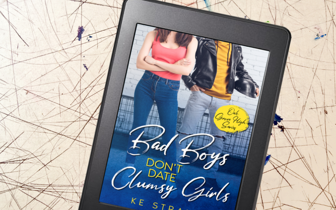 Bad Boys Don’t Date Clumsy Girls