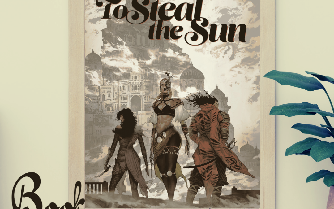 To Steal the Sun