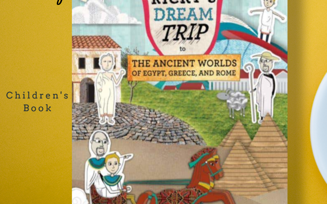Ricky’s Dream Trip to the Ancient Worlds of Egypt, Greece and Rome