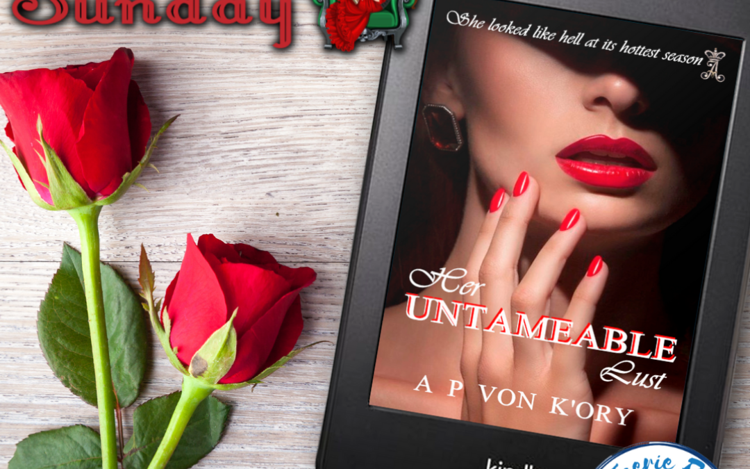 Sinful Sunday: Her UNTAMEABLE Lust