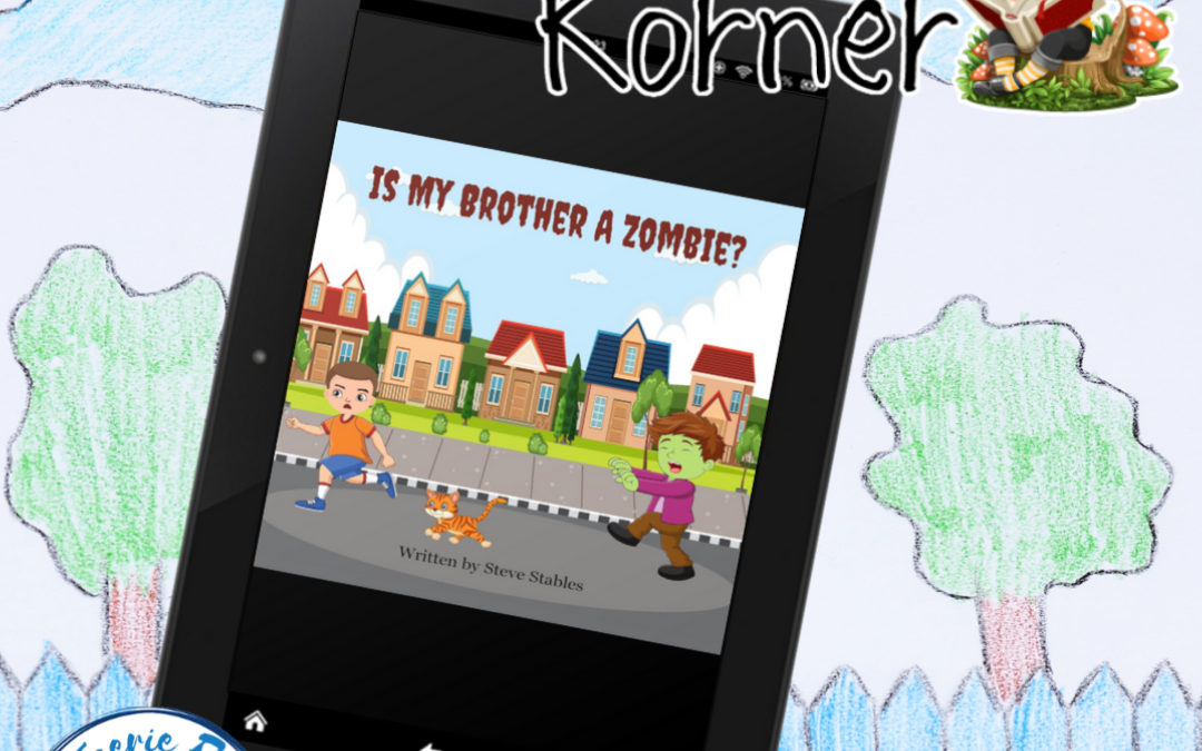 Kid’s Korner: Is My Brother A Zombie?