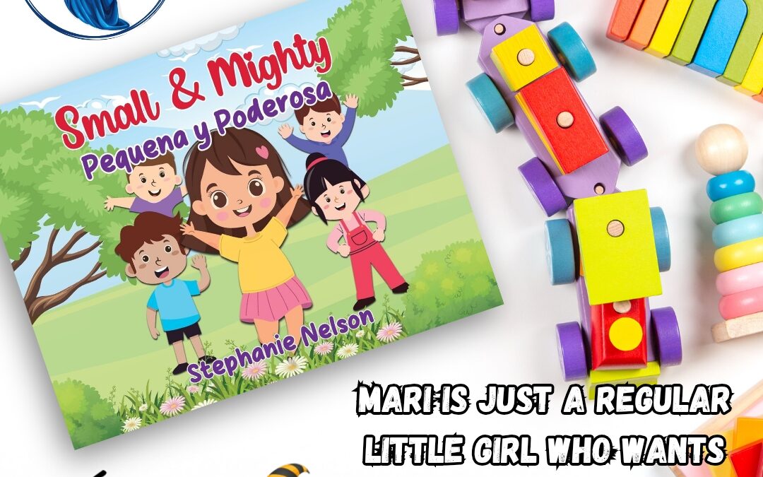 Kid’s Korner: Pequeña y Poderosa – Small and Mighty