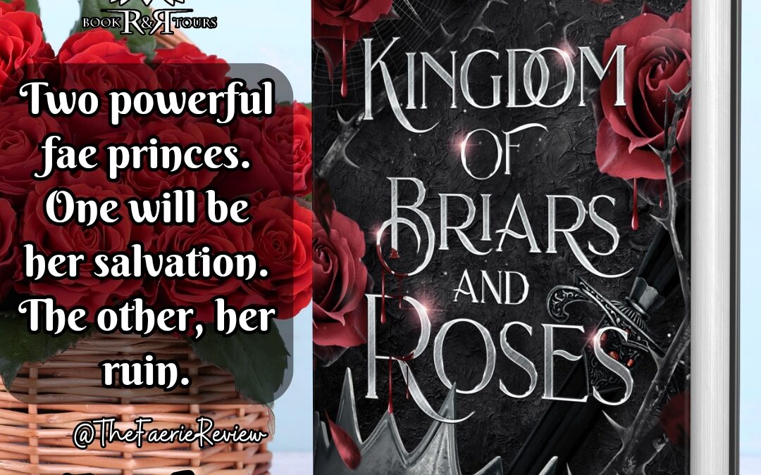 Kingdom of Briars and Roses Release Blitz