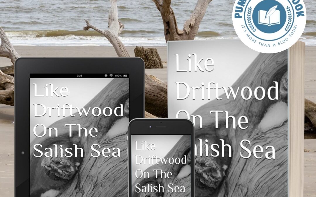 Like Driftwood on the Salish Sea Tour
