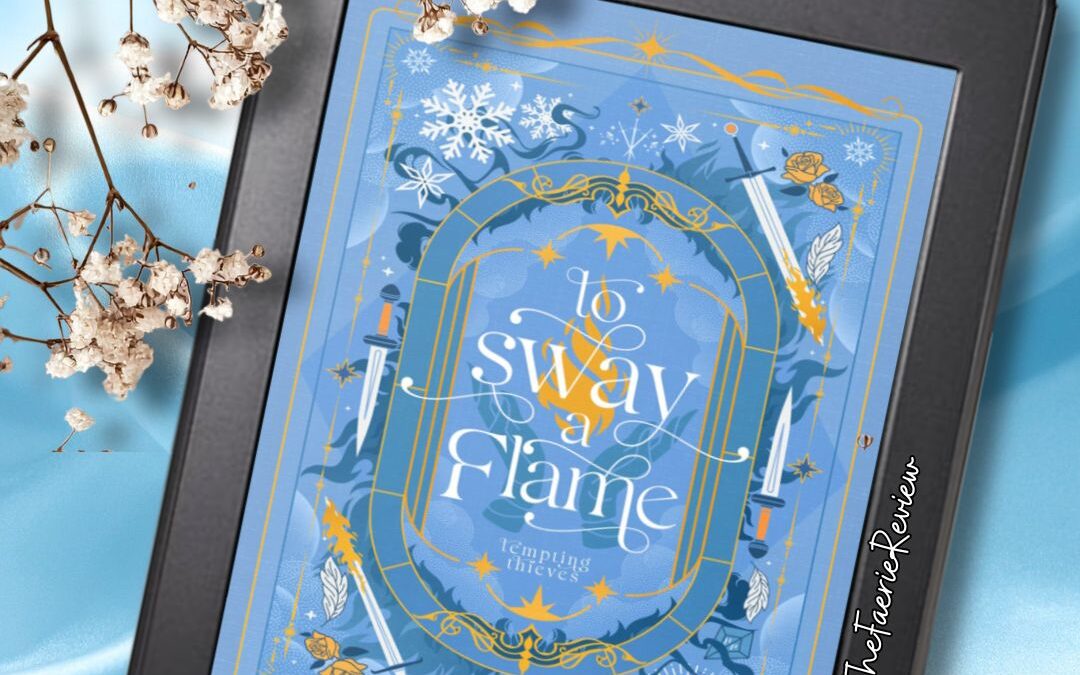 Review: To Sway a Flame