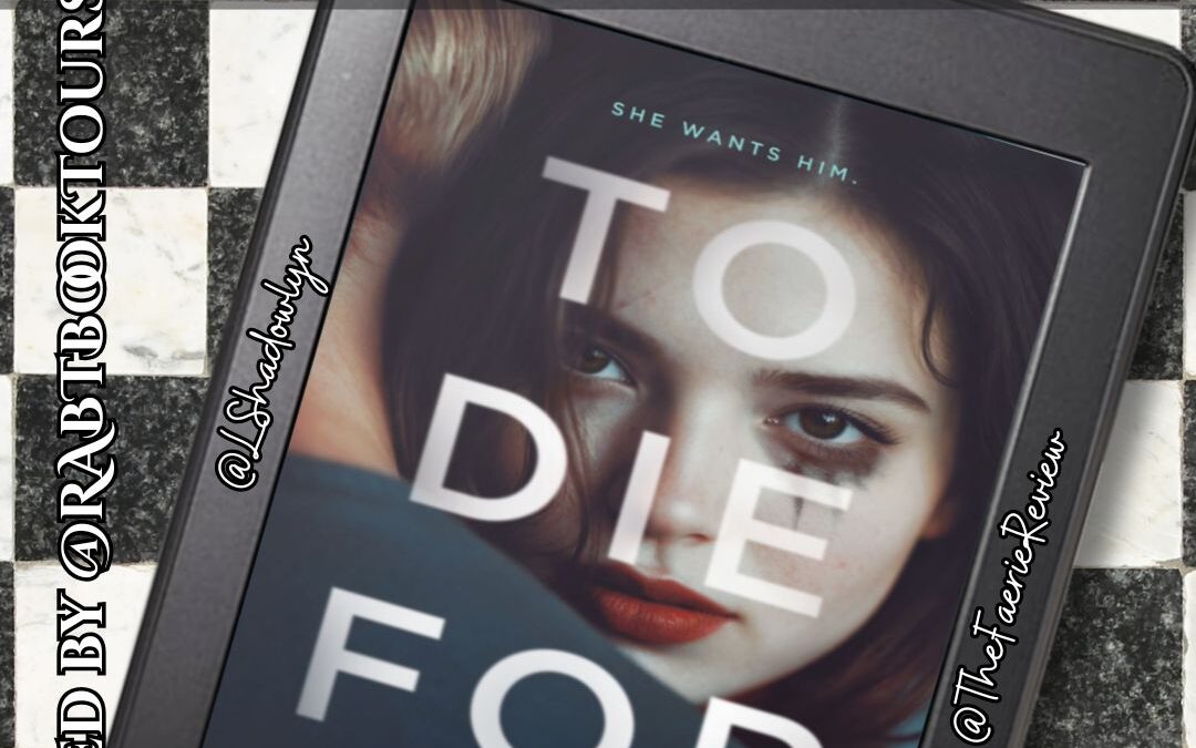 To Die For Book Tour – The Faerie Review