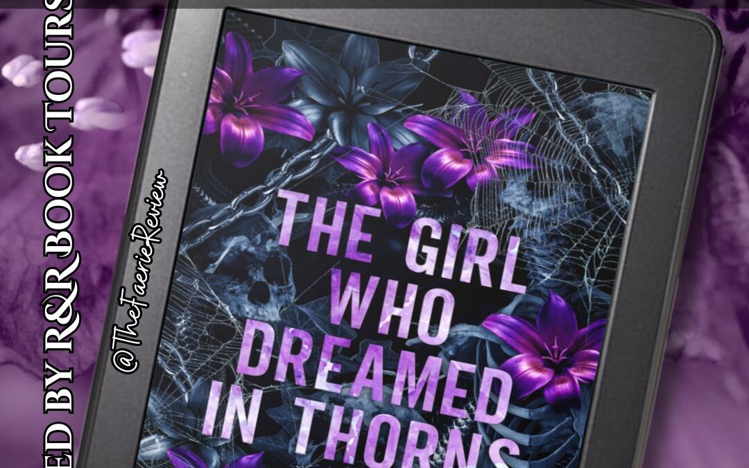 The Girl Who Dreamed in Thorns Release Blitz