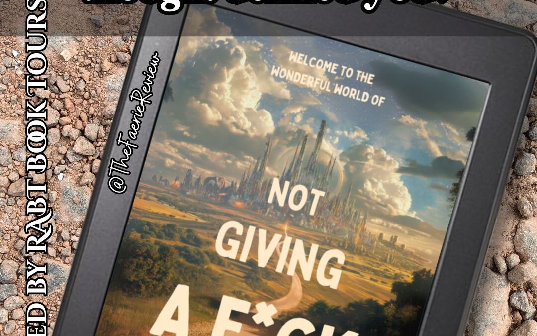 Welcome to the Wonderful World of Not Giving a F*ck Book Tour