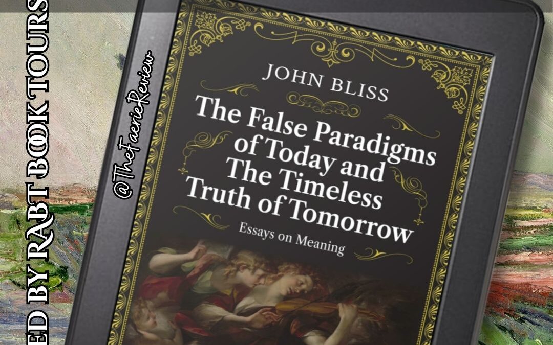 The False Paradigms of Today and the Timeless Truth of Tomorrow Book Tour